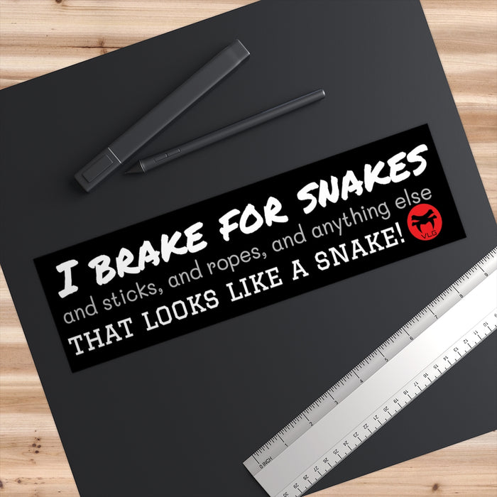 I Brake For Snakes Bumper Sticker