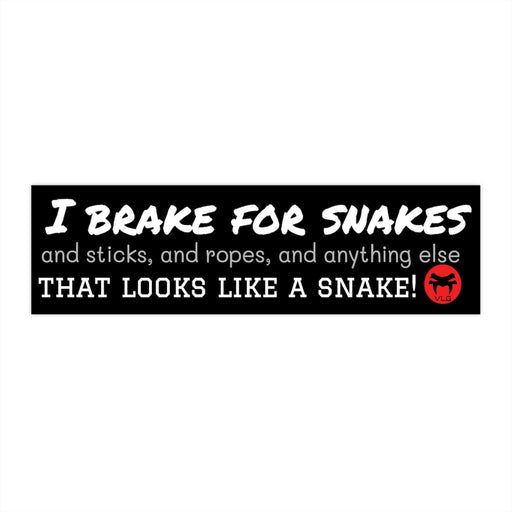 I Brake For Snakes Bumper Sticker