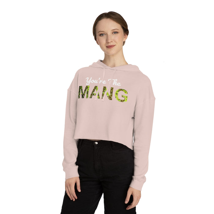 You're The Mang Women’s Cropped Hooded Sweatshirt